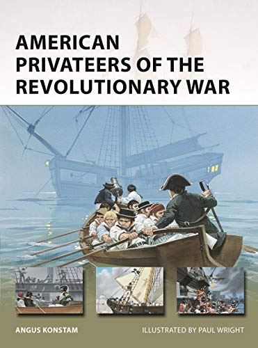 American Privateers of the Revolutionary War: 279 (New Vanguard)