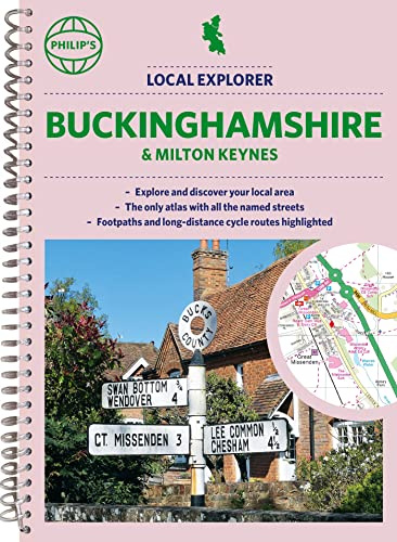 Philip's Local Explorer Street Atlas Buckinghamshire and Milton Keynes (Philip's Street Atlas)