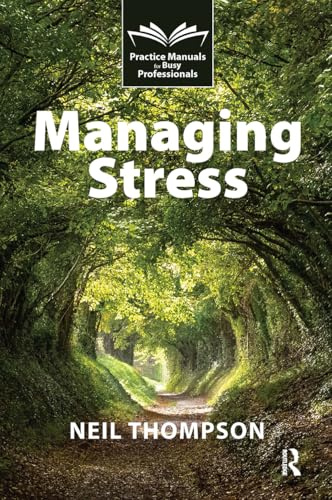 Managing Stress (Practice Manuals for Busy Professionals)