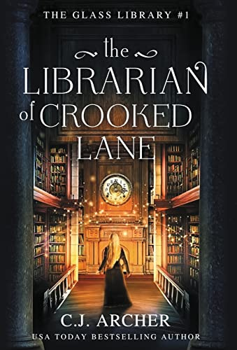 The Librarian of Crooked Lane (The Glass Library)