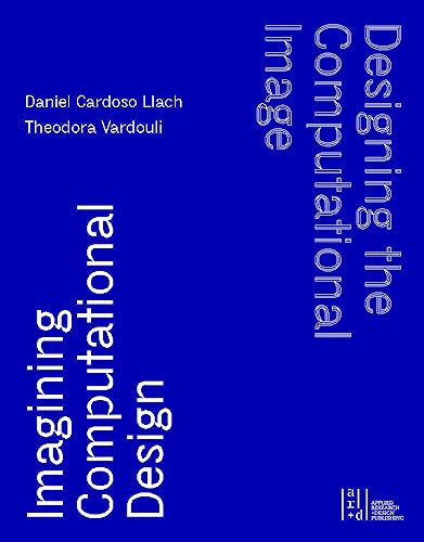 Designing the Computational Image, Imagining Computational Design