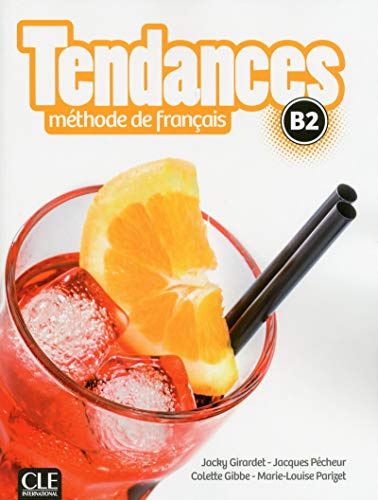 Tendances: Livre de l'élève - B2 + DVD: Livre de l'eleve B2 + DVD-ROM