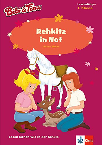 Bibi & Tina - Rehkitz in Not: Lesen lernen - 1. Klasse ab 6 Jahren (A5 Lese-Heft): Leseanfänger 1. Klasse (Lesen lernen mit Bibi und Tina)