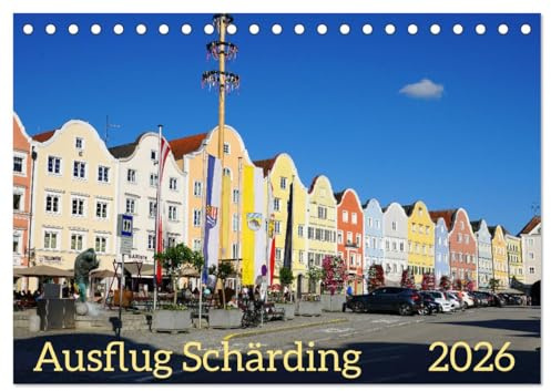 Ausflug Schärding (Tischkalender 2026 DIN A5 quer), CALVENDO Monatskalender: Sehenswerte Ansichten von Schärding. (CALVENDO Orte)