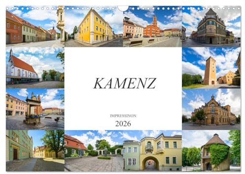 Kamenz Impressionen (Wandkalender 2026 DIN A3 quer), CALVENDO Monatskalender: Zu Besuch in der Lessingstadt Kamenz (CALVENDO Orte)