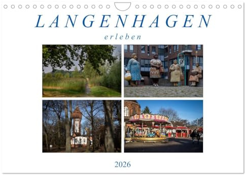 Langenhagen erleben (Wandkalender 2026 DIN A4 quer), CALVENDO Monatskalender: Fotografische Impressionen von Langenhagen (CALVENDO Orte)