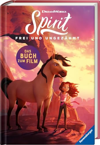 Dreamworks Spirit Frei und Ungezähmt: Das Buch zum Film