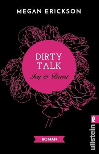 Dirty Talk. Ivy & Brent: Roman (Mechanics of Love, Band 2)