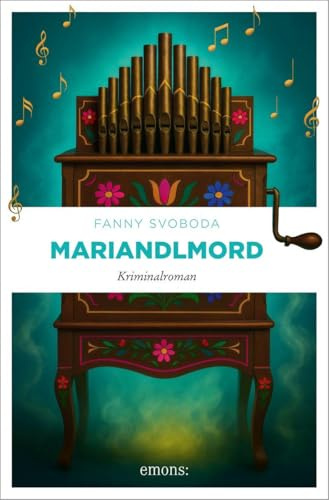 Mariandlmord: Tödliche Klänge in der Wachau. Schwarzhumorige Krimikomödie mit einem kultigen Ermittlerduo (Horvath und Mimi, Band 3) – Kriminalroman (Krimiautor Horvath ermittelt)