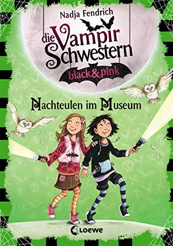 Die Vampirschwestern black & pink (Band 6) - Nachteulen im Museum: Lustiges Fantasybuch für alle Vampirfans ab 10 Jahren - Der Kinderbuch-Klassiker ... die erste Liebe und jede Menge Abenteuer