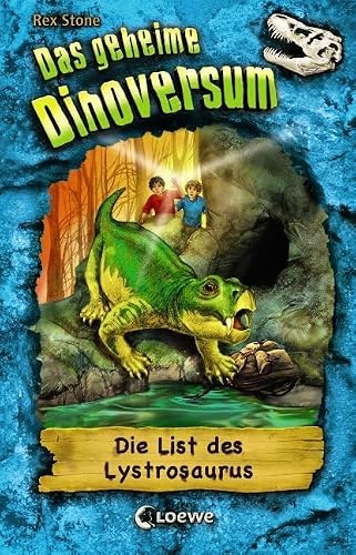 Das geheime Dinoversum (Band 13) - Die List des Lystrosaurus: Kinderbuch über Dinosaurier für Jungen und Mädchen ab 7 Jahre