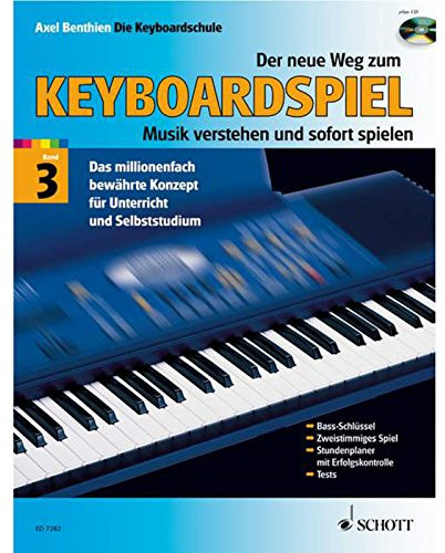 Der neue Weg zum Keyboardspiel: Musik verstehen und sofort spielen. Band 3. Keyboard.