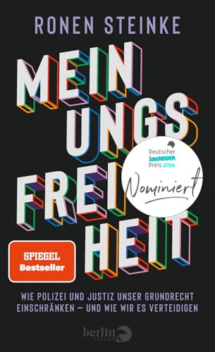 Meinungsfreiheit: Wie Polizei und Justiz unser Grundrecht einschränken – und wie wir es verteidigen | Nominiert für den Deutschen Sachbuchpreis 2026