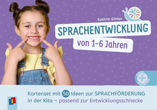 Sprachentwicklung von 1–6 Jahren: Kartenset mit 50 Ideen zur Sprachförderung in der Kita – passend zur Entwicklungsschnecke (Beobachten und dokumentieren mit der Entwicklungsschnecke)
