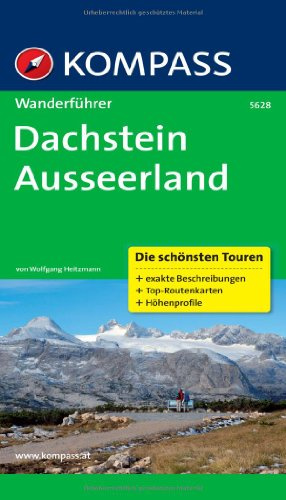 Dachstein - Ausseerland: Wanderführer mit Tourenkarten und Höhenprofilen (KOMPASS Wanderführer, Band 5628)