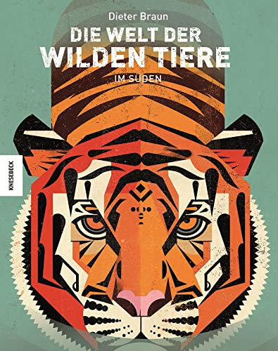 Die Welt der wilden Tiere: Im Süden