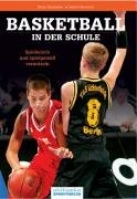 Basketball in der Schule: Spielerisch und spielgemäss vermitteln
