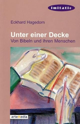 Unter einer Decke: von Bibeln und ihren Menschen