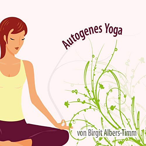 CD Wissen Coaching. Yoga. CD: Autogenes Yoga für Erwachsene