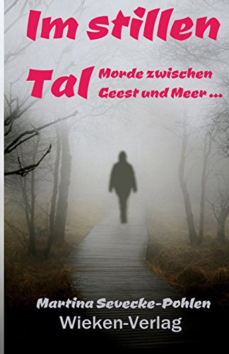 Im stillen Tal: Morde zwischen Geest und Meer