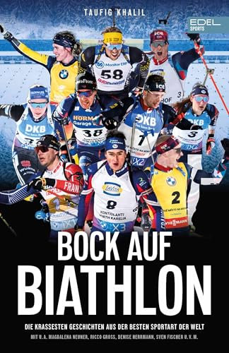 Bock auf Biathlon: Die krassesten Geschichten aus dem großartigsten Sport der Welt mit u.a. Magdalena Neuner, Michi Greis, Laura Dahlmeier, Arnd ... Rico Groß, Vanessa Hinz und den Bø-Brüdern.