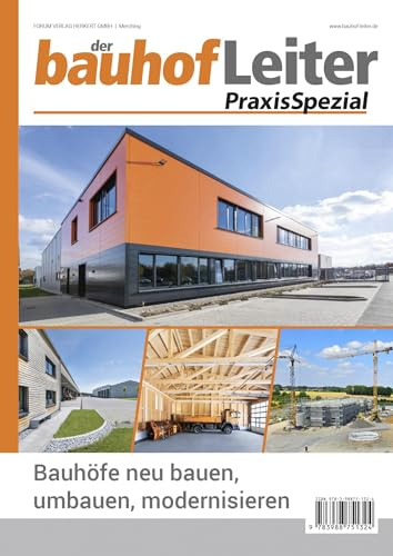 bauhofLeiter-PraxisSpezial: Bauhöfe neu bauen, umbauen, modernisieren: Kombi-Paket: Buch und E-Book (PDF)