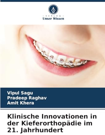 Klinische Innovationen in der Kieferorthopädie im 21. Jahrhundert