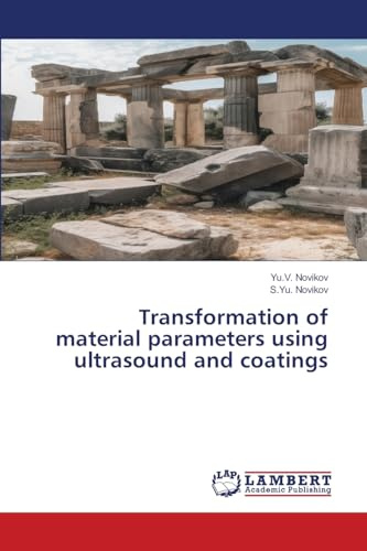 Transformation of material parameters using ultrasound and coatings: DE
