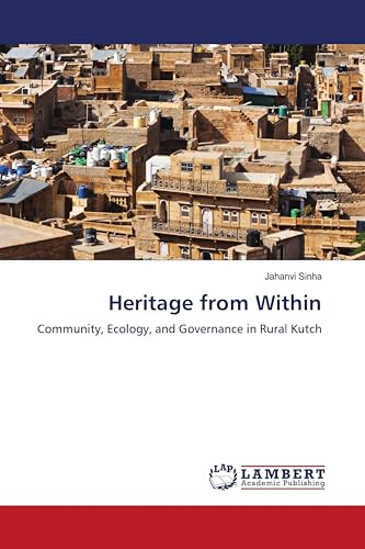 Heritage from Within: Community, Ecology, and Governance in Rural Kutch