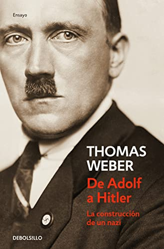 De Adolf a Hitler: La construcción de un nazi (Contemporánea | Ensayo)