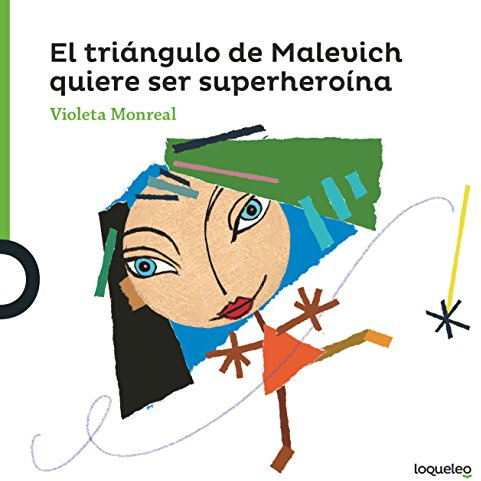 El triángulo de Malevich quiereser superheroína (ARTE TRAVIESO)