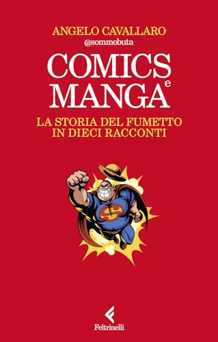 Comics e manga. La storia del fumetto in dieci racconti