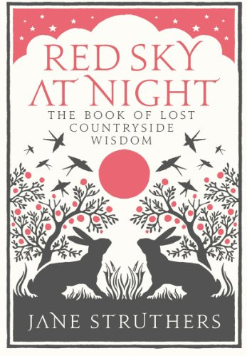 Red Sky at Night: The Book of Lost Countryside Wisdom