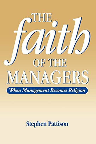 Faith of the Managers: When Management Becomes Religion