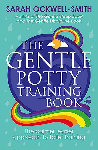 The Gentle Potty Training Book: The calmer, easier approach to toilet training