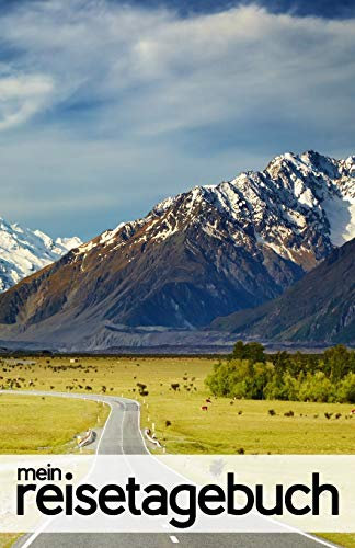 Mein Reisetagebuch für Neuseeland: Blanko Reisejournal zum Selberschreiben, als Tagebuch und Geschenk für den Trip nach Neuseeland