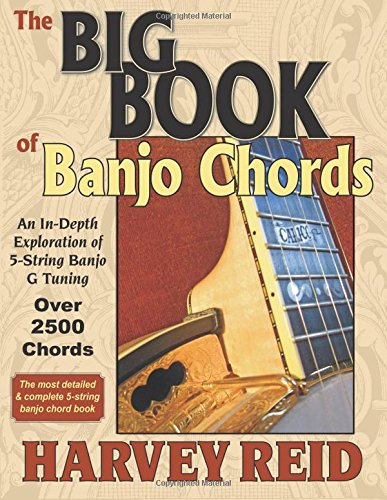 The BIG BOOK of Banjo Chords: An In-Depth Exploration of 5-String Banjo G Tuning