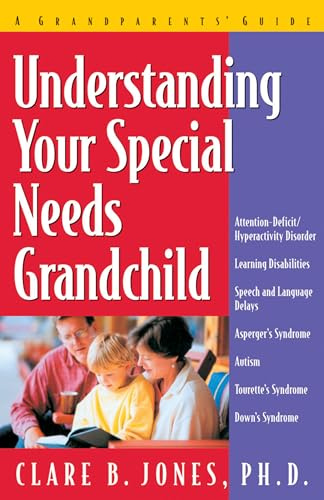 Understanding Your Special Needs Grandchild: A Grandparent's Guide