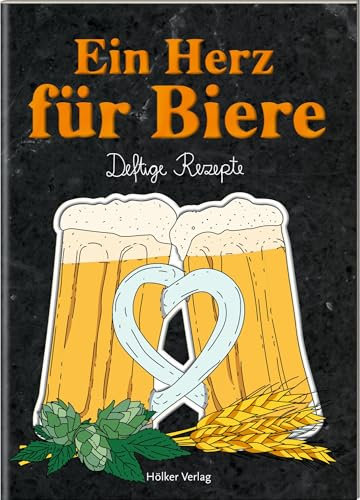 Ein Herz für Biere: Deftige Rezepte. Der kleine Küchenfreund - stets ein charmantes Mitbringsel: Tolle Rezepte, liebevolle Illustrationen, günstiger Preis