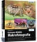 Extreme Wildlife-Makrofotografie: Für bessere Fotos von Anfang an!. Reise in eine atemberaubende Motivwelt von Insekten & Spinnen. Aufnahmetechnik und ... Grenzen sprengen mit enormer Vergrößerung