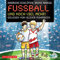 Fußball und ... 2: Fußball und noch viel mehr!: 2 CDs (2)