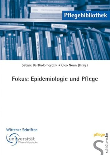 Fokus: Epidemiologie und Pflege (Pflegebibliothek)