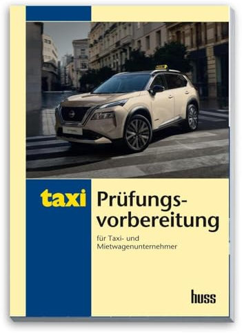 Prüfungsvorbereitung für Taxi- und Mietwagenunternehmer: Übungsfragen und Lösungen