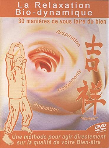 La relaxation bio-dynamique - 30 manières de vous faire du bien [FR Import]