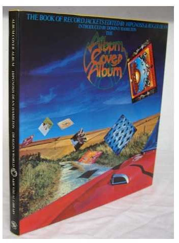 Album Cover Album / Edited by Storm Thorgerson (Hipgnosis) & Roger Dean ; Introduced by Dominy Hamilton ..