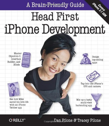 Head First iPhone Development: A Learner's Guide to Creating Objective-C Applications for the iPhone (A Brain Friendly Guide)