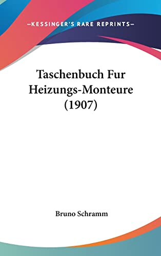 Taschenbuch Fur Heizungs-Monteure (1907)