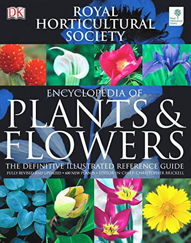 RHS Encyclopedia of Plants & Flowers: The Definitive Illustrated Reference Guide