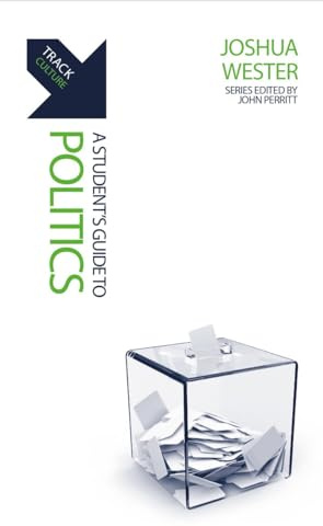 Track: Politics: A Student’s Guide to Politics
