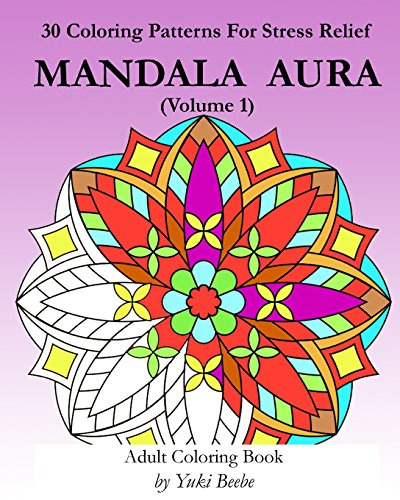 Mandala Aura Volume 1: Adult Coloring Book